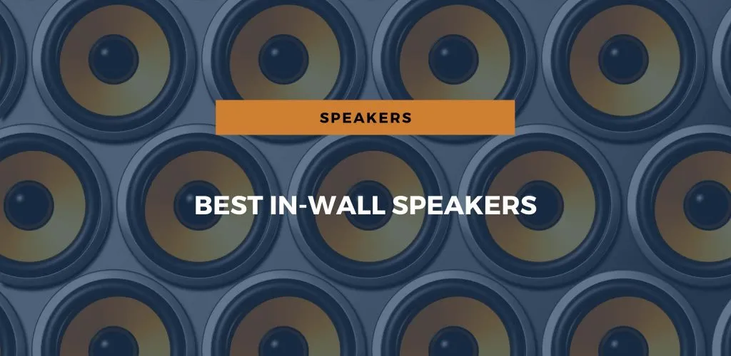 Best In Wall Speakers 2022