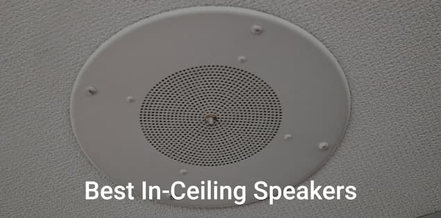 Best In-Ceiling Speakers 2022